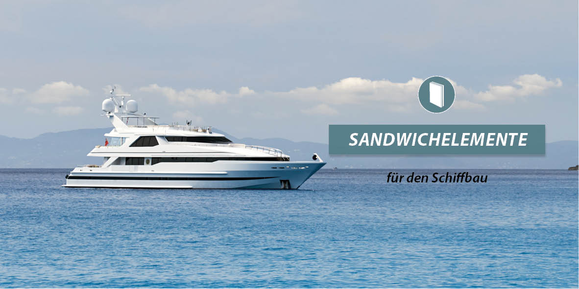 [Translate to Italienisch:] Sandwichelemente für den Schiffbau