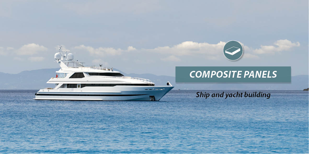 Composite panels for ship and yacht building